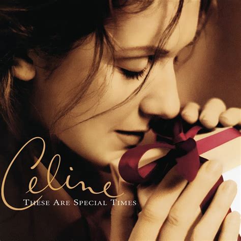 celine divine|these are special times Celine dion.